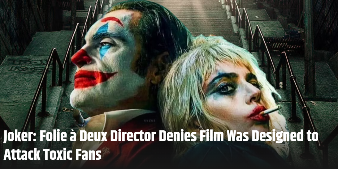 A movie poster from Joker: Folie à Deux featuring the film's stars, with the headline superimposed "Director denies film was designed attack toxic fans."